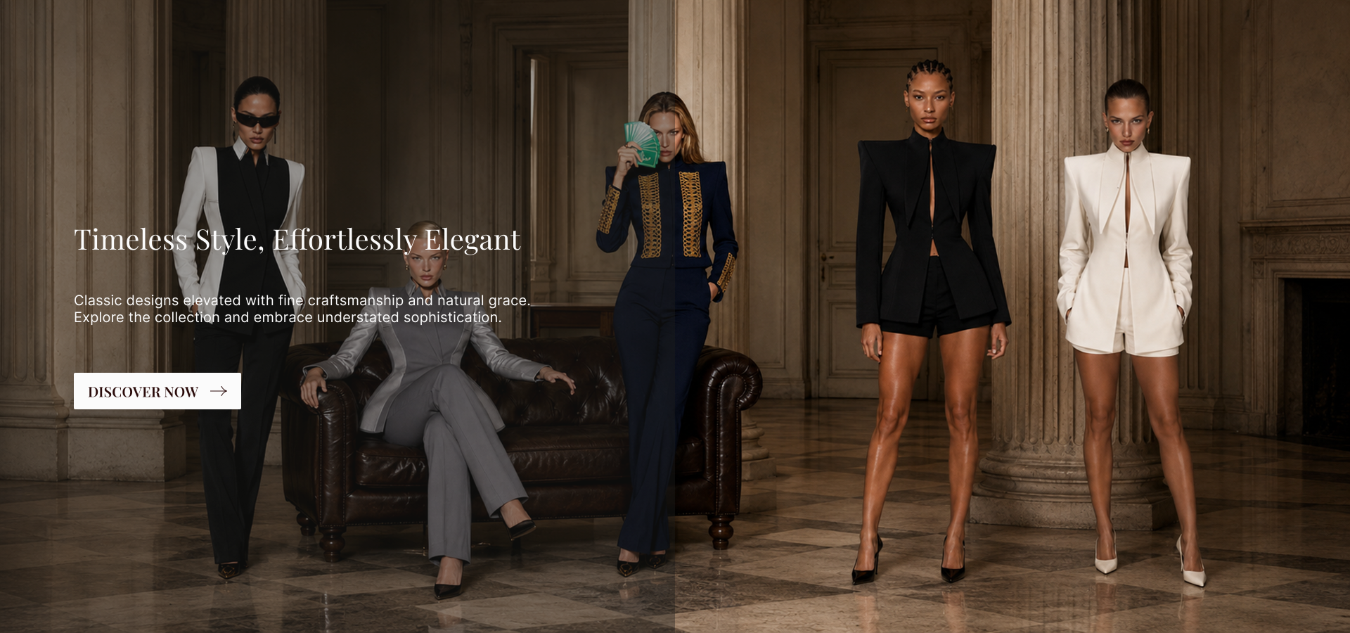 Timeless Style, Effortlessly Elegant